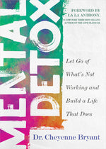 Book cover for Mental Detox: Let Go of Whats Not Working and Build a Life That Does