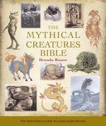 Book cover for The Mythical Creatures Bible: The Definitive Guide to Legendary Beings Volume 14