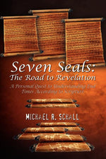 Book cover for Seven Seals: The Road to Revelation: A Personal Quest to Understanding End Times According to Scripture