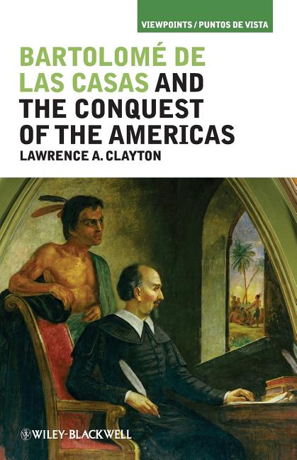Book cover for Bartolomé de Las Casas and the Conquest of the Americas