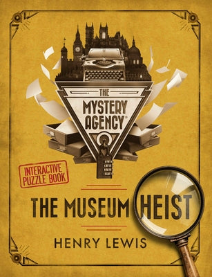 Book cover for The Museum Heist: A Mystery Agency Puzzle Book