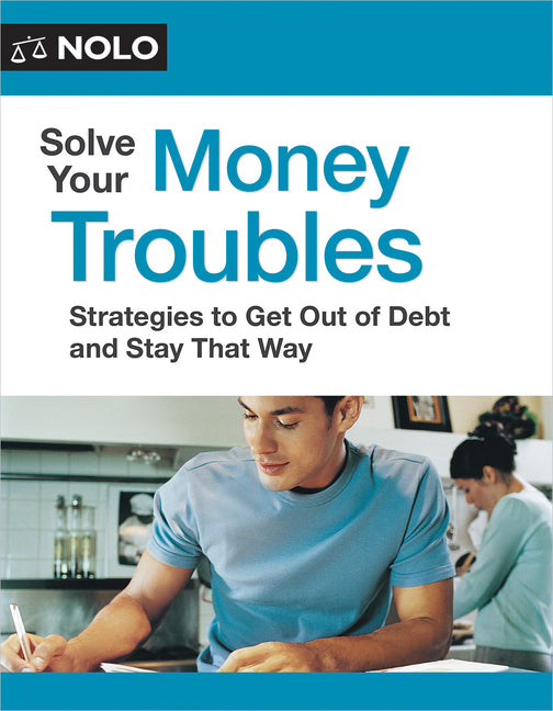 Book cover for Solve Your Money Troubles: Strategies to Get Out of Debt and Stay That Way
