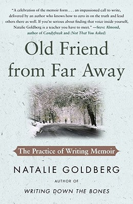 Book cover for Old Friend from Far Away: The Practice of Writing Memoir