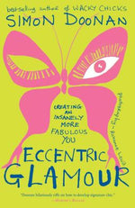 Book cover for Eccentric Glamour: Creating an Insanely More Fabulous You