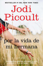 Book cover for Por La Vida de Mi Hermana (My Sister's Keeper): Novela