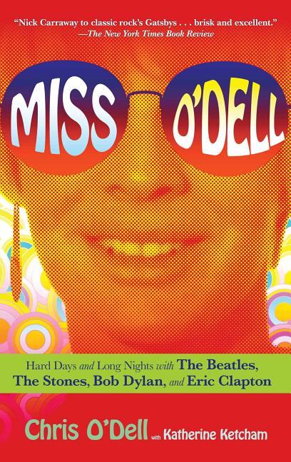 Book cover for Miss O'Dell: My Hard Days and Long Nights with the Beatles, the Stones, Bob Dylan, Eric Clapton, and the Women They Loved