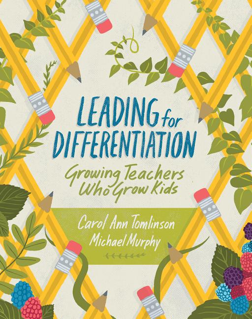 Book cover for Leading for Differentiation: Growing Teachers Who Grow Kids