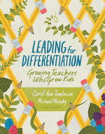 Book cover for Leading for Differentiation: Growing Teachers Who Grow Kids