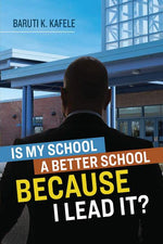 Book cover for Is My School a Better School Because I Lead It?
