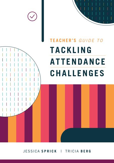 Book cover for Teacher's Guide to Tackling Attendance Challenges