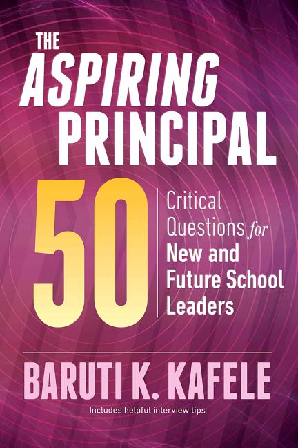 Book cover for The Aspiring Principal 50: Critical Questions for New and Future School Leaders