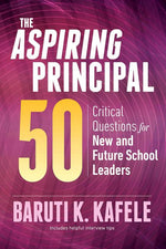 Book cover for The Aspiring Principal 50: Critical Questions for New and Future School Leaders