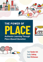 Book cover for The Power of Place: Authentic Learning Through Place-Based Education