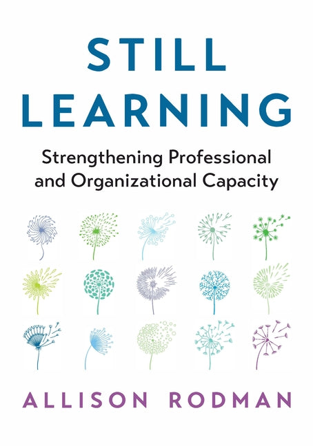 Book cover for Still Learning: Strengthening Professional and Organizational Capacity
