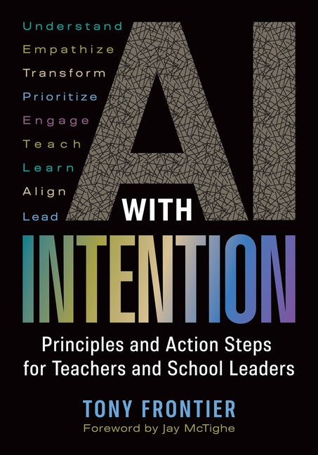 Book cover for AI with Intention: Principles and Action Steps for Teachers and School Leaders