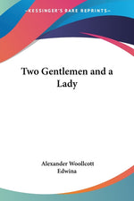 Book cover for Two Gentlemen and a Lady