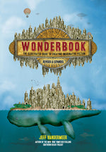 Book cover for Wonderbook (Revised and Expanded): The Illustrated Guide to Creating Imaginative Fiction
