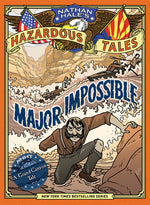 Book cover for Major Impossible (Nathan Hale's Hazardous Tales #9): A Grand Canyon Tale