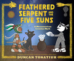 Book cover for Feathered Serpent and the Five Suns: A Mesoamerican Creation Myth