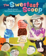 Book cover for The Sweetest Scoop: Ben & Jerry's Ice Cream Revolution