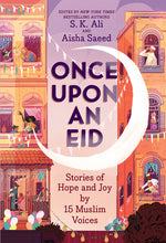 Book cover for Once Upon an Eid: Stories of Hope and Joy by 15 Muslim Voices