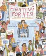Book cover for Fighting for Yes!: The Story of Disability Rights Activist Judith Heumann