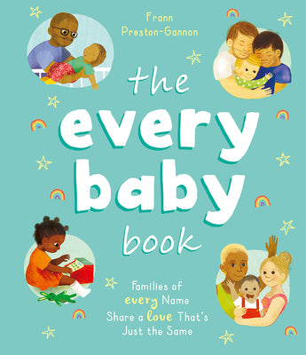 Book cover for The Every Baby Book: Families of Every Name Share a Love That's Just the Same
