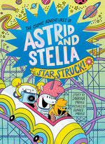 Book cover for Star Struck! (the Cosmic Adventures of Astrid and Stella Book #2 (a Hello!lucky Book)): A Graphic Novel