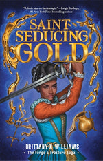 Book cover for Saint-Seducing Gold (the Forge & Fracture Saga, Book 2)