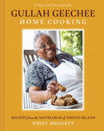 Book cover for Gullah Geechee Home Cooking: Recipes from the Matriarch of Edisto Island