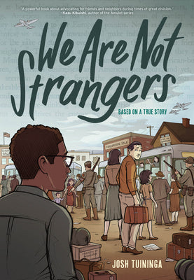 Book cover for We Are Not Strangers