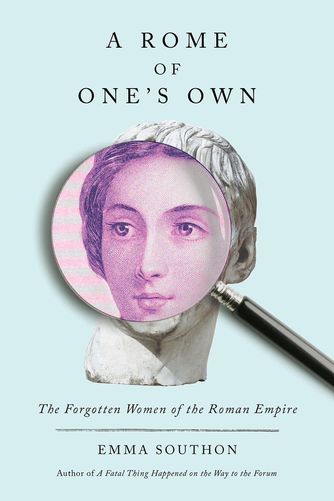Book cover for A Rome of One's Own: The Forgotten Women of the Roman Empire