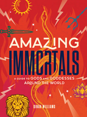 Book cover for Amazing Immortals: A Guide to Gods and Goddesses Around the World