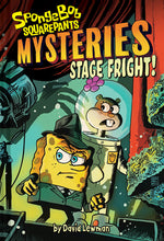 Book cover for Stage Fright (Spongebob Squarepants Mysteries #3)