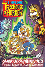Book cover for Simpsons Treehouse of Horror Ominous Omnibus Vol. 3: Fiendish Fables of Devilish Delicacies Volume 3