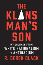 Book cover for The Klansman's Son: My Journey from White Nationalism to Antiracism; A Memoir