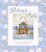 Book cover for Return to Pretty: Giving New Life to Traditional Style
