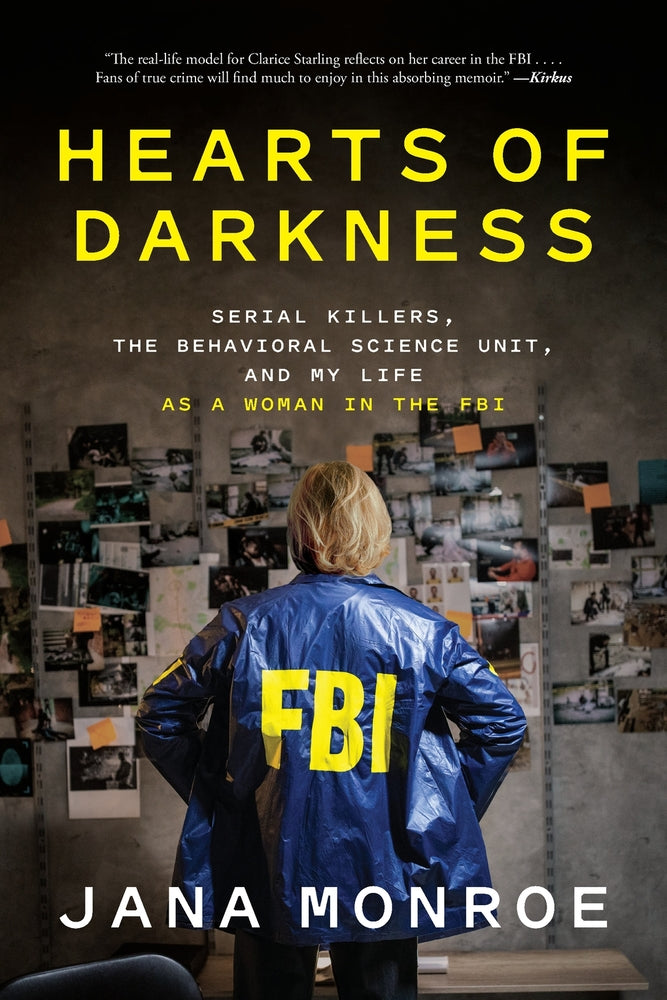 Book cover for Hearts of Darkness: Serial Killers, the Behavioral Science Unit, and My Life as a Woman in the FBI