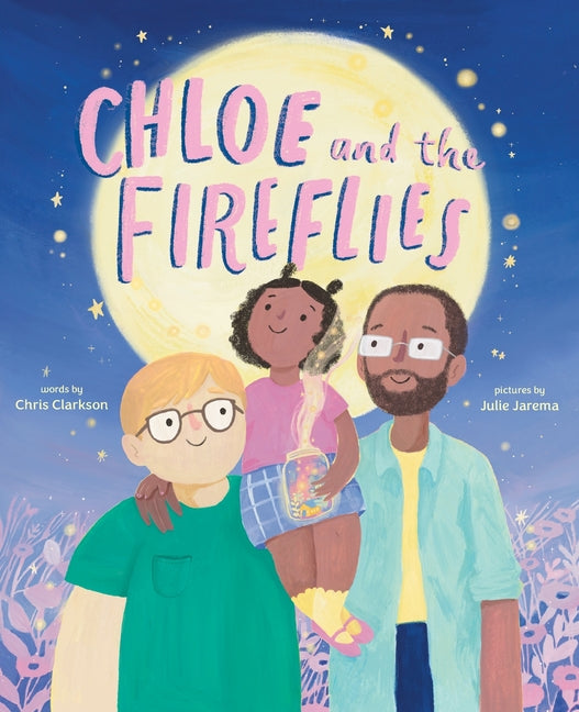 Book cover for Chloe and the Fireflies: A Picture Book