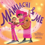 Book cover for Mamiachi & Me: My Mami's Mariachi Band (a Picture Book)