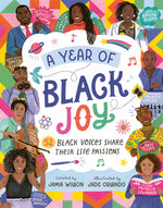 Book cover for A Year of Black Joy: 52 Black Voices Share Their Life Passions