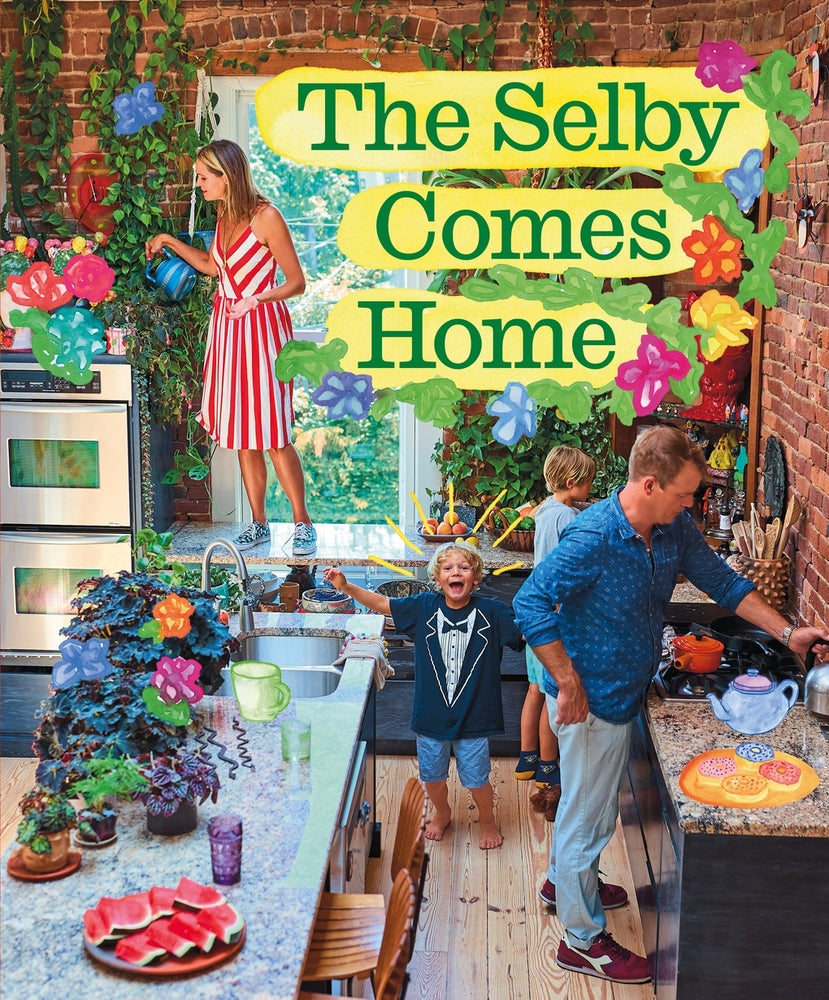 Book cover for The Selby Comes Home: An Interior Design Book for Creative Families