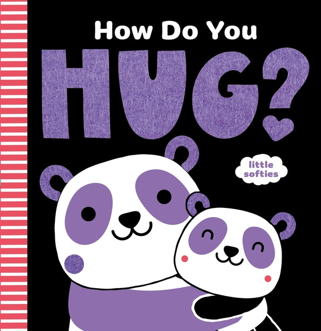 Book cover for How Do You Hug?: A Little Softies Board Book