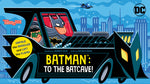 Book cover for Batman: To the Batcave! (an Abrams Extend-A-Book): A Board Book