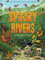 Book cover for Spooky Rivers: 25 Strange and Mysterious Rivers That Snake Across Our Planet