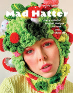 Book cover for Mad Hatter: Crazy, Colorful Crochet Designs to Hook and Show Off