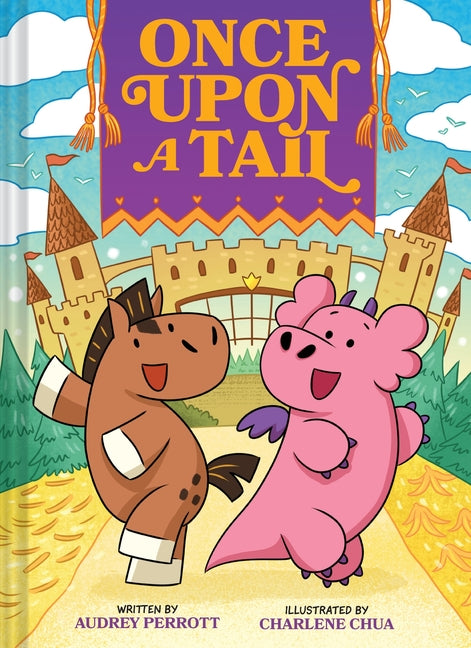 Book cover for Once Upon a Tail (Once Upon a Tail #1): A Horse and Dragon Graphic Novel