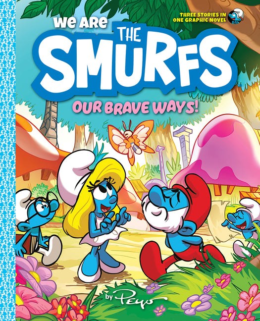Book cover for We Are the Smurfs: Our Brave Ways! (We Are the Smurfs Book 4)