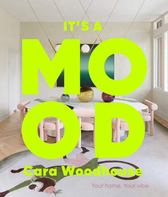 Book cover for It's a Mood: Your Home. Your Vibe.