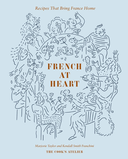 Book cover for French at Heart: Recipes That Bring France Home